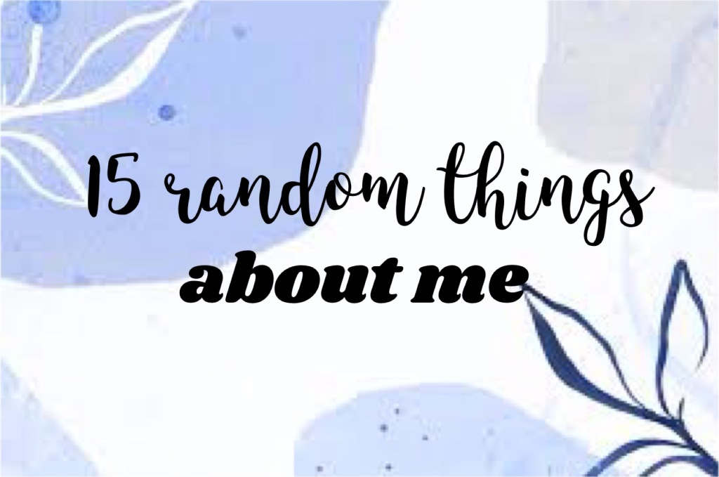 15 random things about me